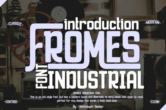 Fromes Industrial: A Bold Font for Campaign Design